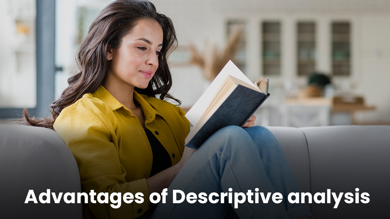 Advantages of Descriptive analysis