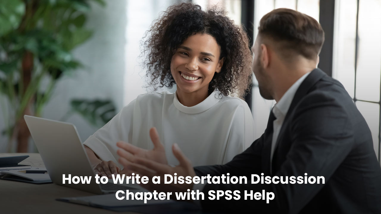 Step-By-Step Guide to Write a Dissertation Discussion Chapter