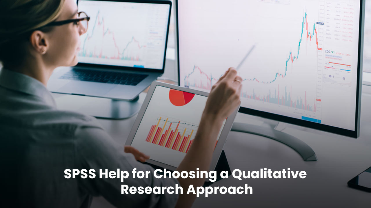 SPSS Help for Choosing a Qualitative Research Approach