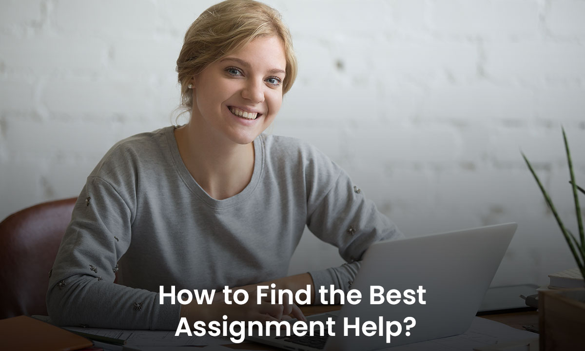 How to Find the Best Assignment Help?