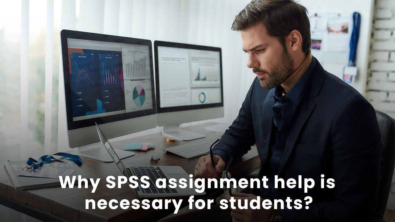 Why SPSS assignment help is necessary for students?